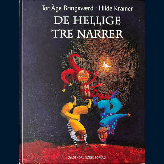 Bringsværd, Tor Åge: De hellige tre narrer