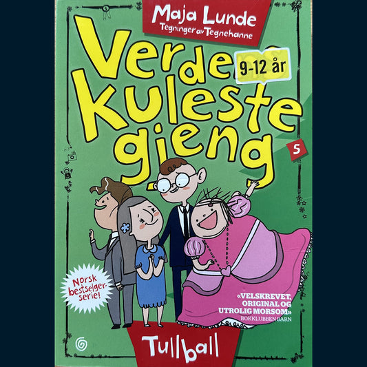 Lunde, Maja og Tegnehanne: Verdens kuleste gjeng (5) Tullball