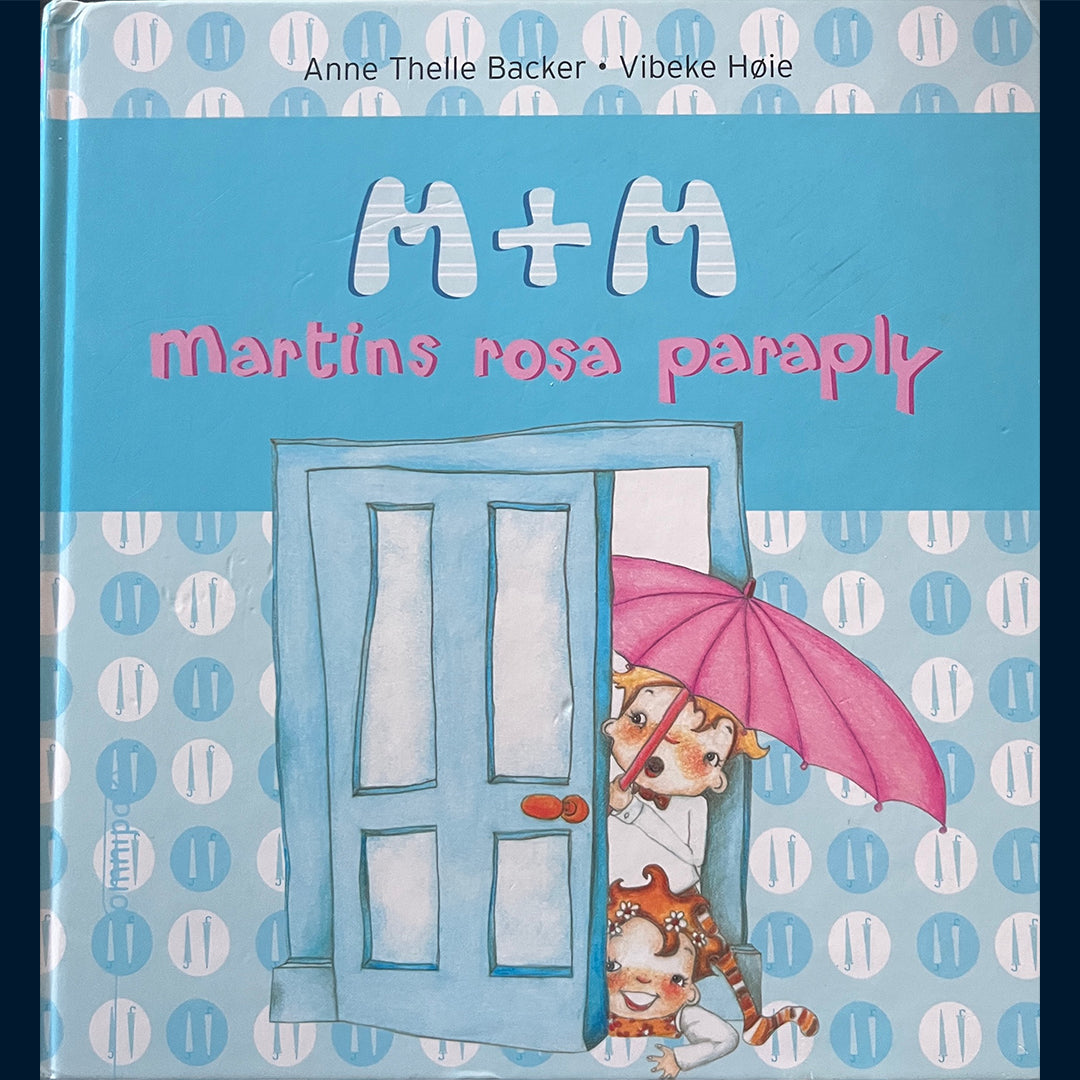 Backer, Anne Thelle: M+M Martins rosa paraply