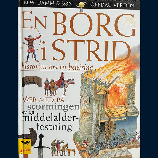 Damm Fakta - Oppdag verden: En borg i strid - historien om en beleiring