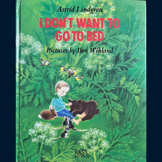 Lindgren, Astrid: I don't want to go to bed (Engelsk)