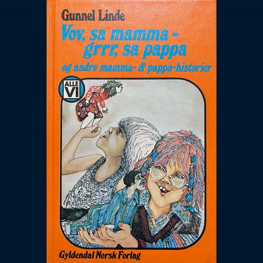 Linde, Gunnel: Vov, sa mamma - grrr, sa pappa