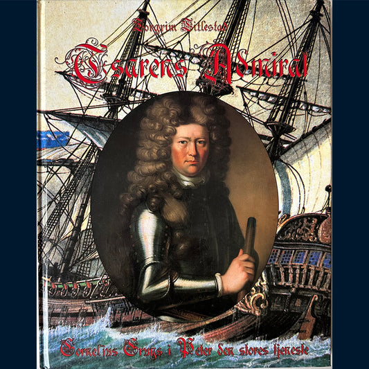Titlestad, Torgrim: Tsarens Admiral - Cornelius Cruys i Peter den stores tjeneste