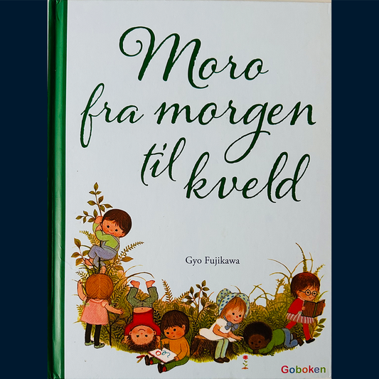 Fujikawa, Gyo: Moro fra morgen til kveld (2012)