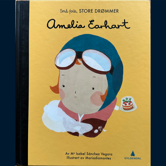 Vegara, Maria Isabel Sanchez: Små folk, Store drømmer - Amelia Earhart