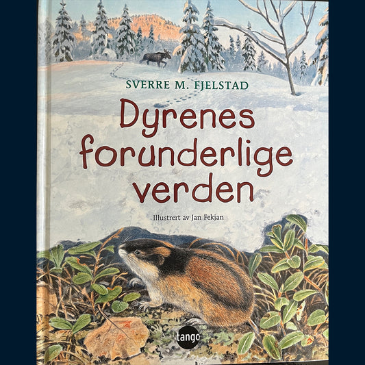 Fjelstad, Sverre M: Dyrenes forunderlige verden