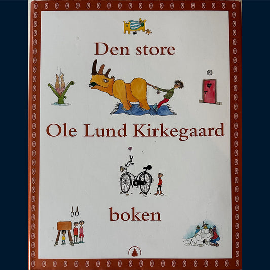 Kirkegaard, Ole Lund: Den store Ole Lund Kirkegaard boken