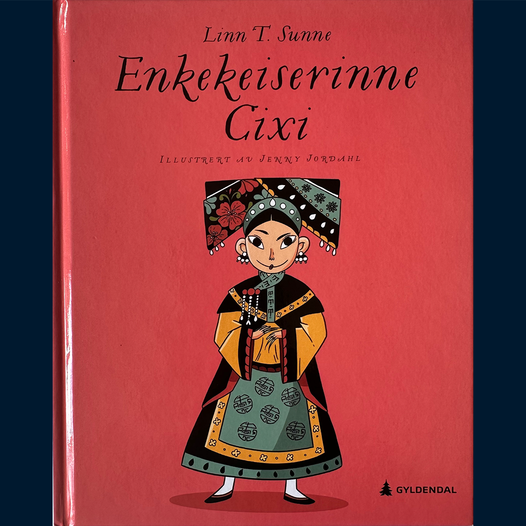 Sunne, Linn T: Enkekeiserinne Cixi