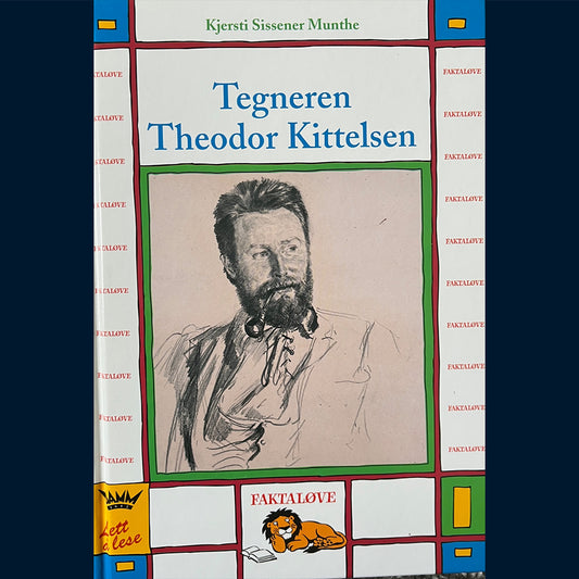Munthe, Kjersti Sissener: Tegneren Theodor Kittelsen