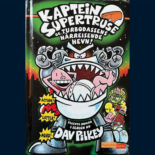 Pilkey Dav: Kaptein Supertruse (11) og turbodassens hårreisende hevn