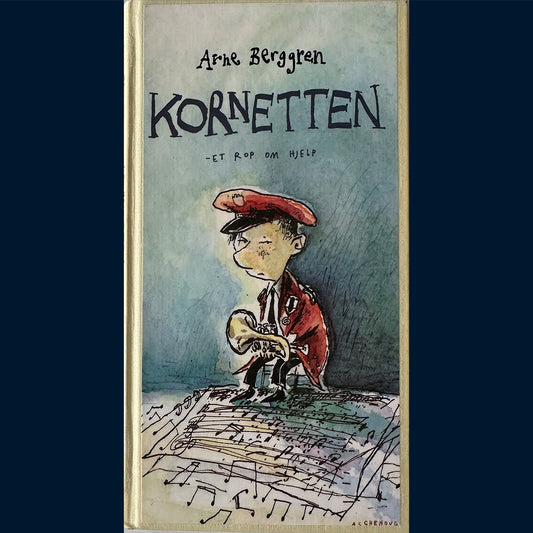 Berggren, Arne: Kornetten - et rop om hjelp