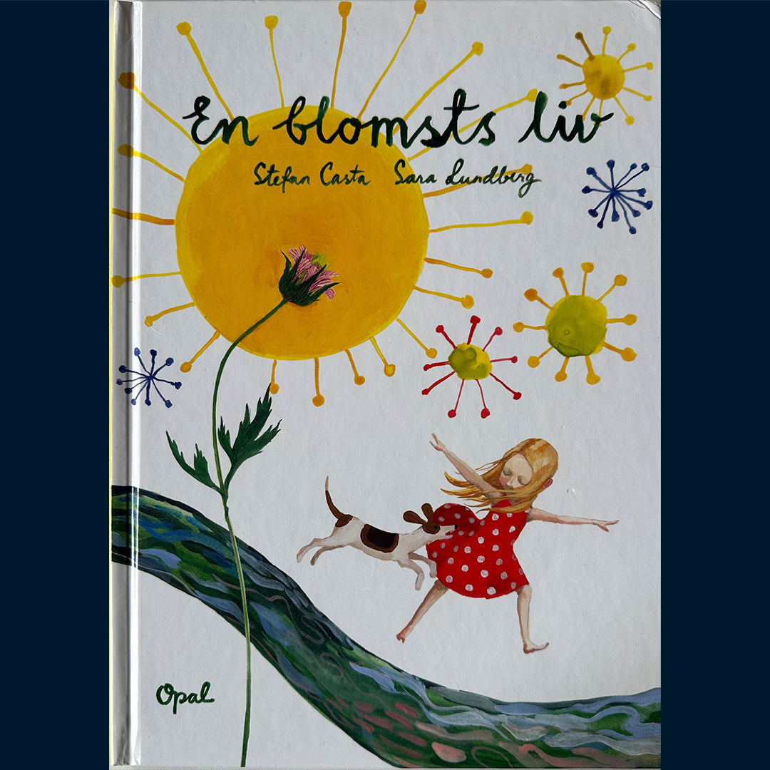 Casta, Stefan: En blomsts liv