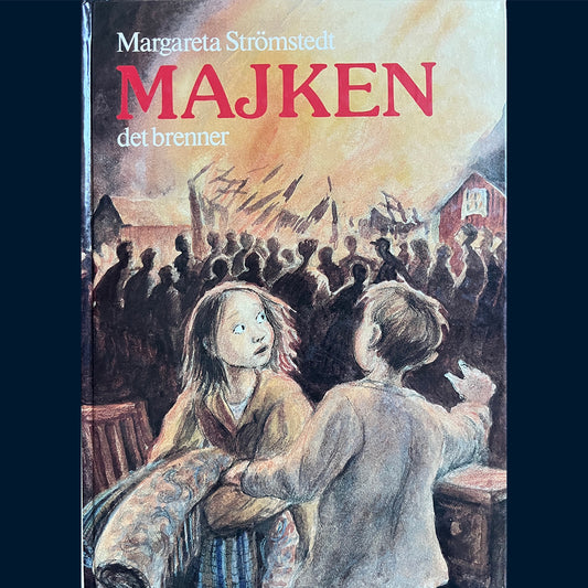 Strömstedt, Margareta: Majken det brenner