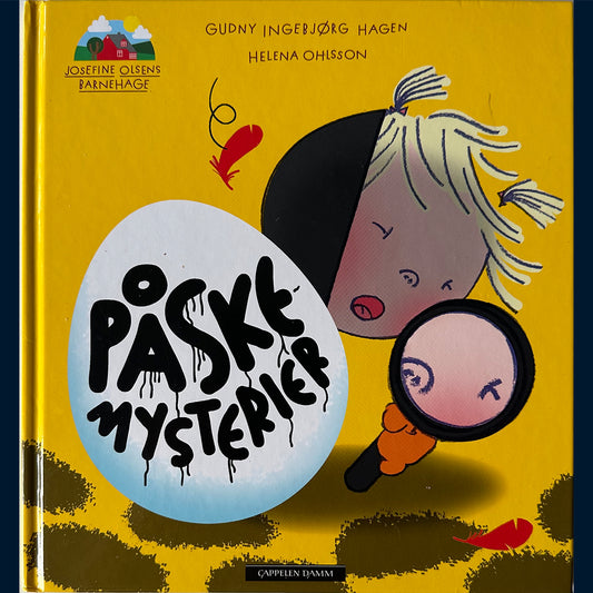 Hagen, Gudny Ingebjørg: Josefine Olsens barnehage - Påskemysterier