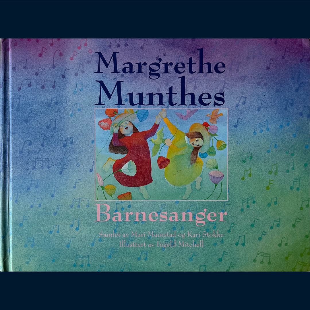 Maurstad, Mari og Stokke, Kari: Margrethe Munthes Barnesanger