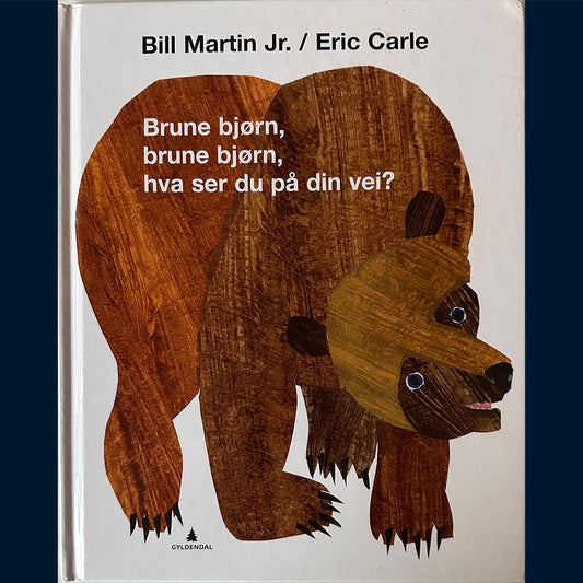 Martin, Bill Jr. / Carle, Eric: Brune bjørn, brune bjørn, hva ser du på din vei?