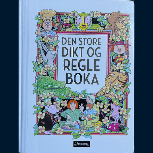 Opsahl, Turid og Seip, Ellen (red): Den store dikt- og regleboka
