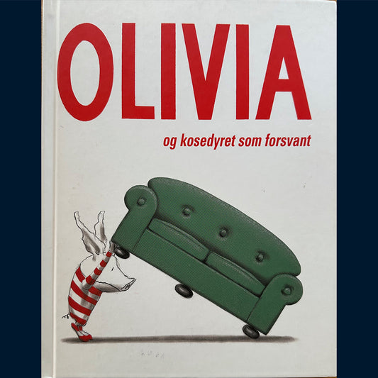 Falconer, Ian: Olivia og kosedyret som forsvant