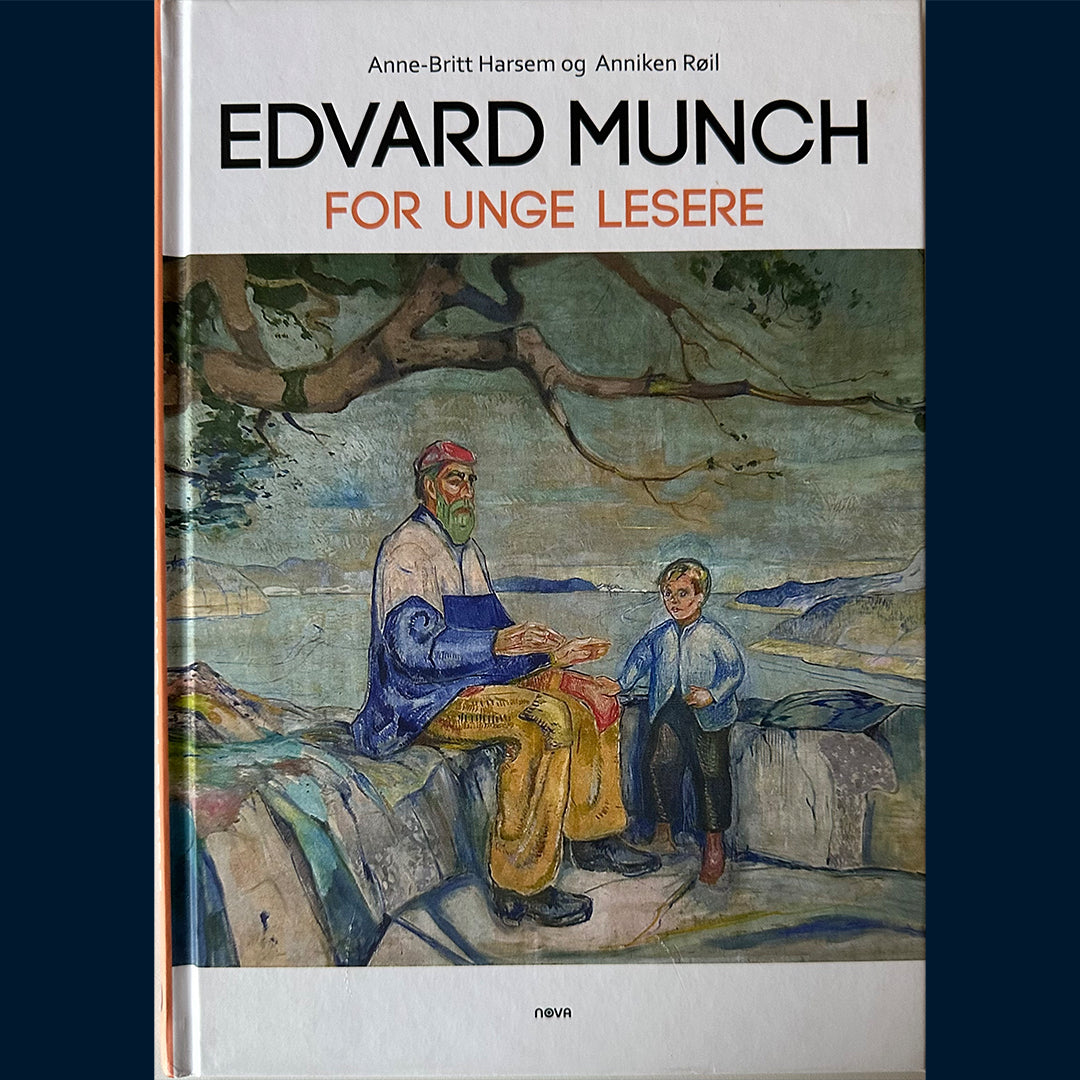 Harsem, Anne-Britt og Røil, Anniken: Edvard Munch for unge lesere