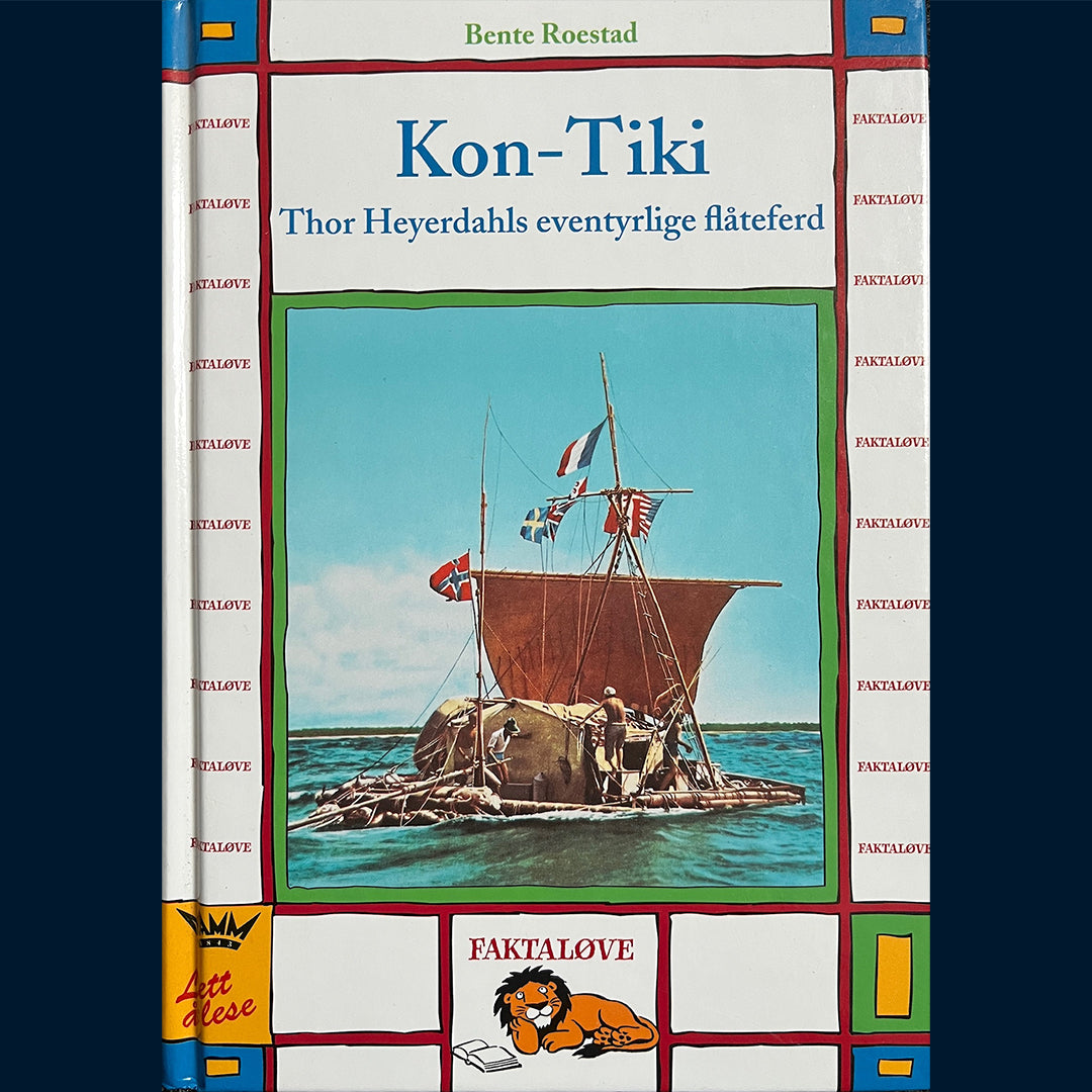 Roestad, Bente: Kon-Tiki: Thor Heyerdahls eventyrlige flåteferd