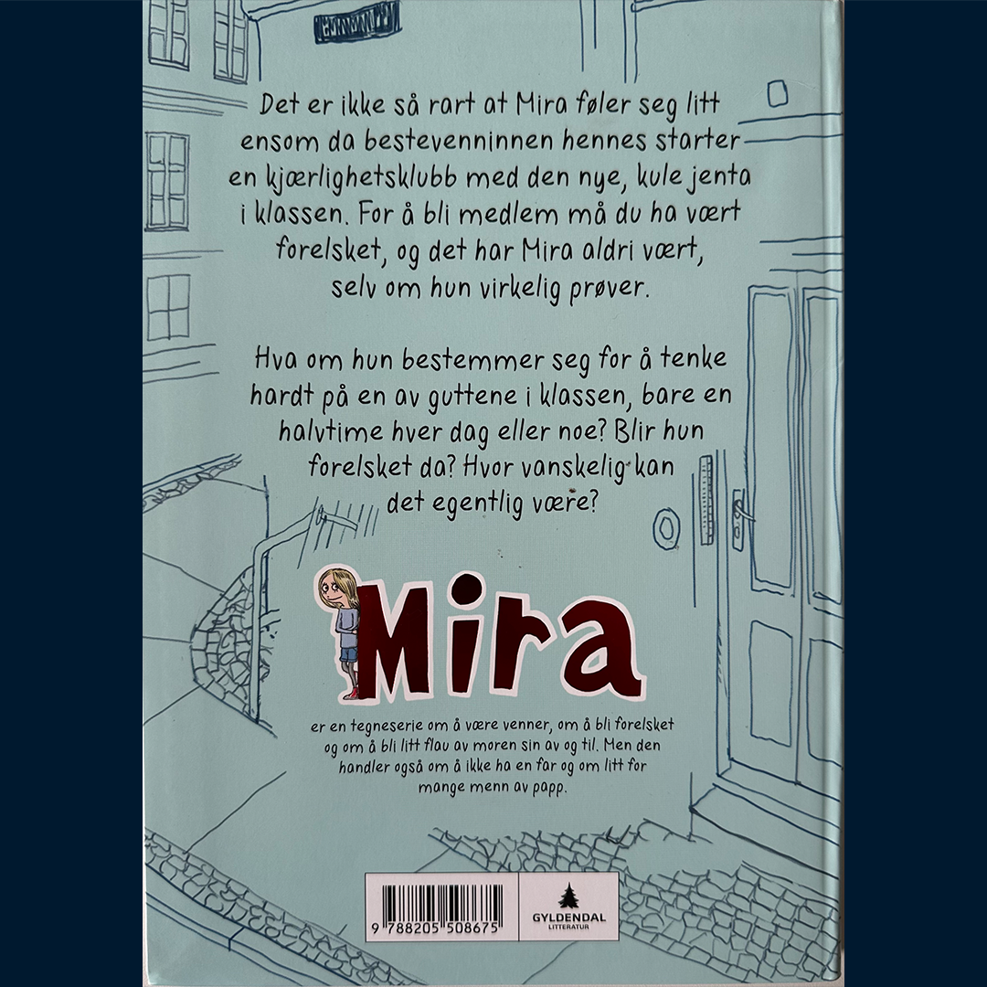Lemire og Bregnhøi: Mira - #venner #forelsket #ettårimittliv
