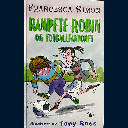 Simon, Francesca: Rampete Robin og fotballfantomet
