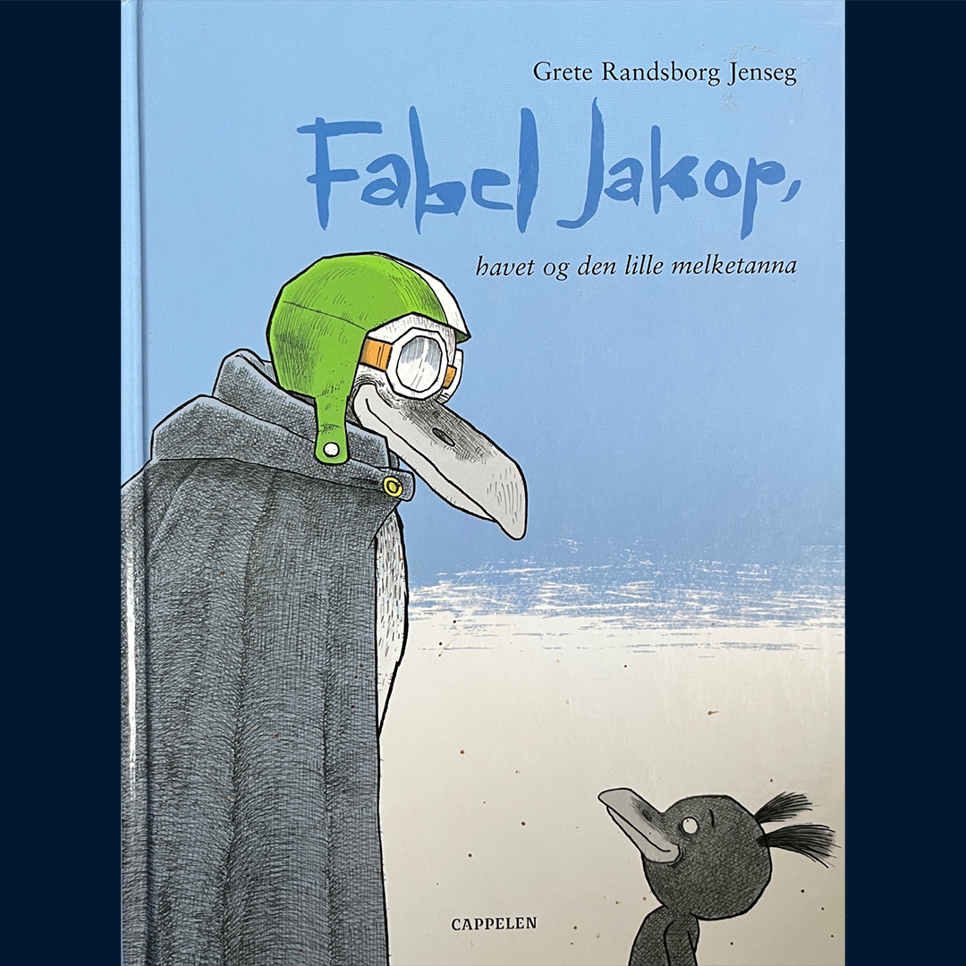 Jenseg, Grete Randsborg: Fabel Jakob - havet og den lille melketanna