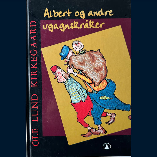 Kirkegaard, Ole Lund: Albert og andre ugagnskråker