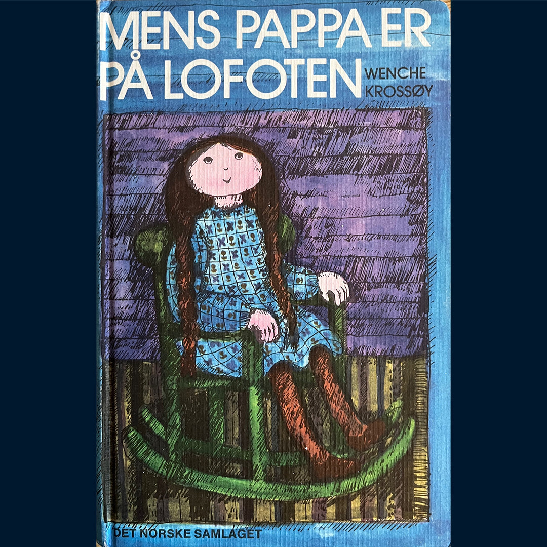 Krossøy, Wenche: Mens pappa er på Lofoten