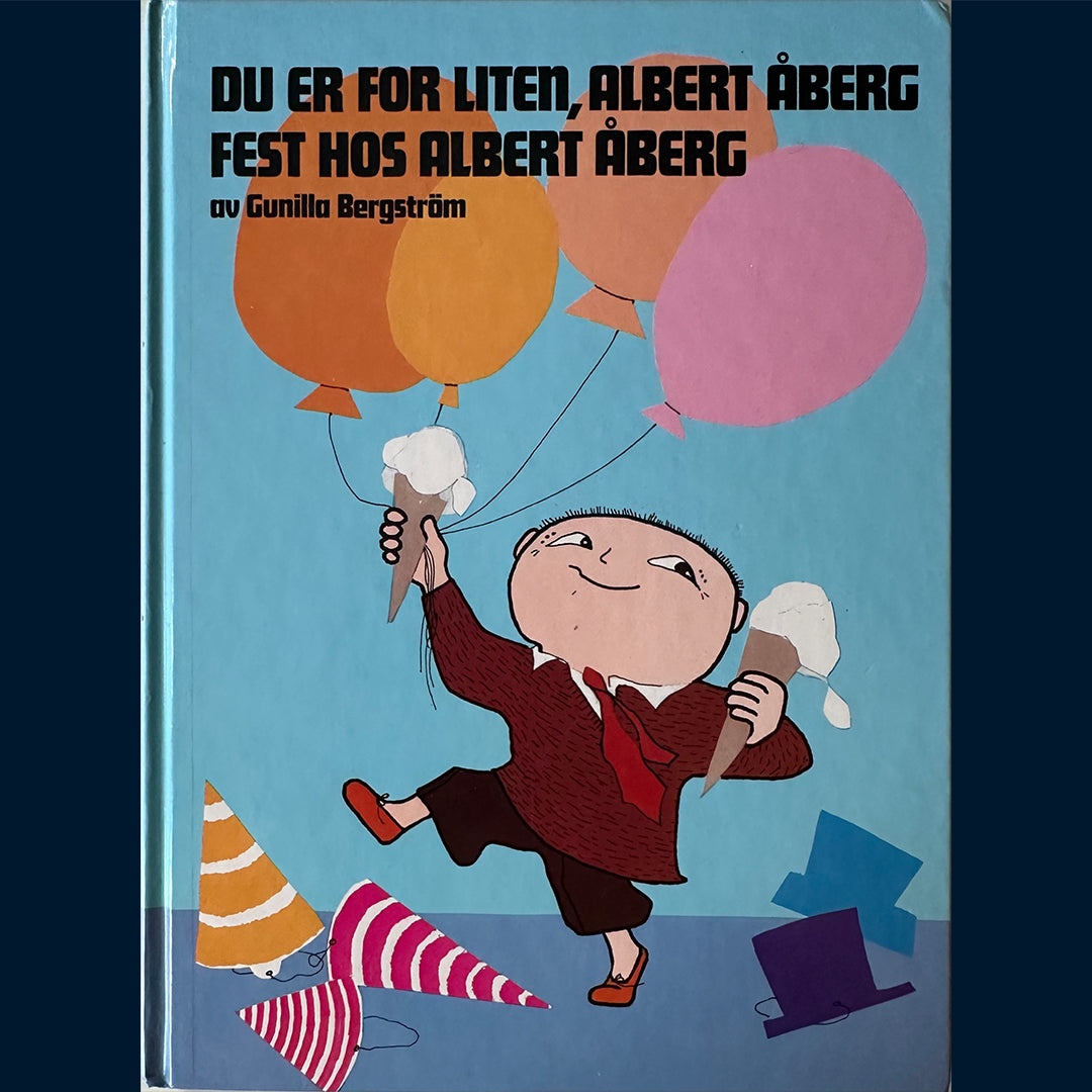 Bergström, Gunilla: Du er for liten Albert Åberg + Fest hos Albert Åberg (To bøker i èn)