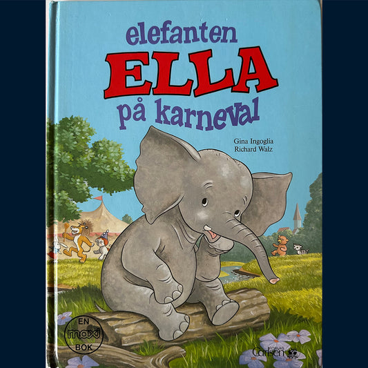 Ingoglia, Gina: Elefanten Ella på karneval