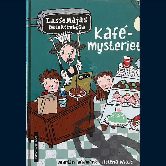 Widmark, Martin: Kafèmysteriet - LasseMajas Detektivbyrå