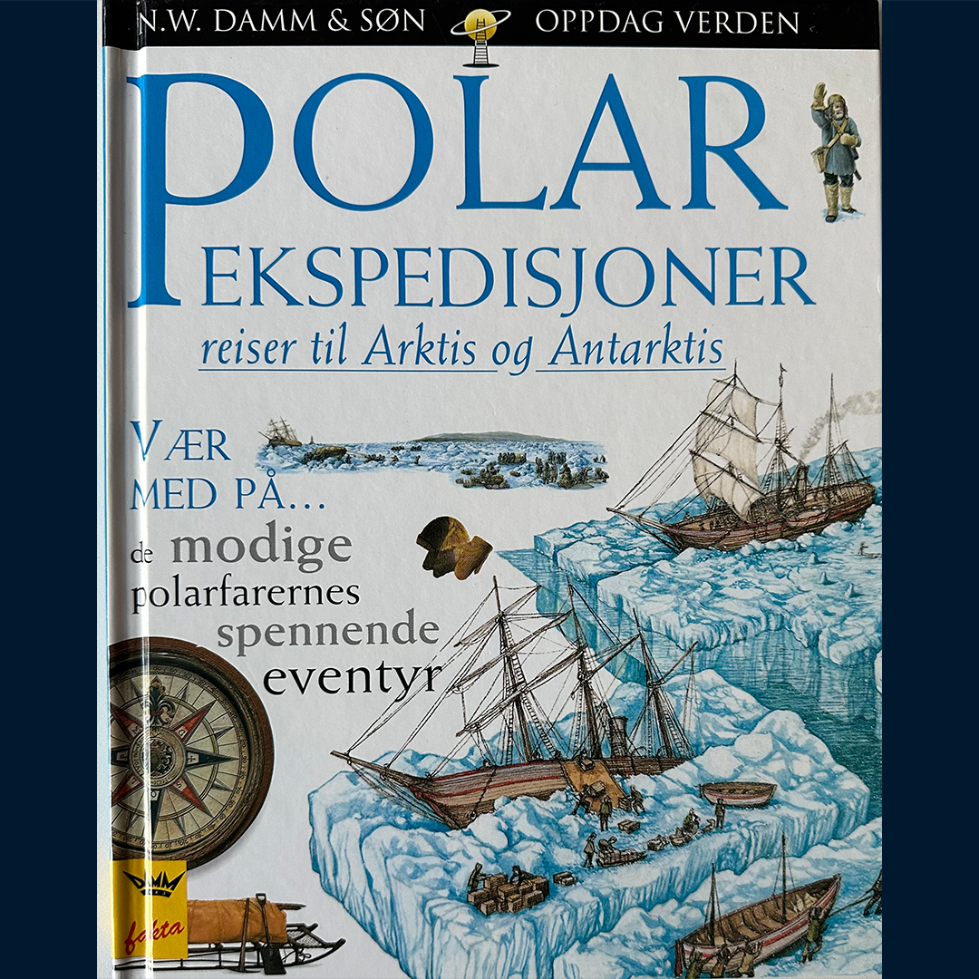 Damm Fakta - Oppdag verden: Polarekspedisjoner - Reiser til Arktis og Antarktis