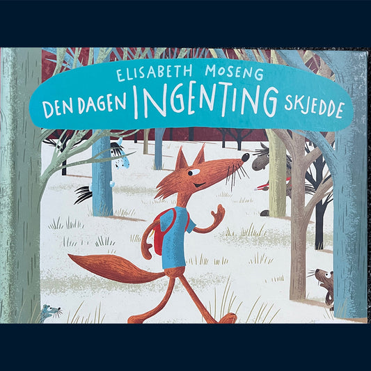 Moseng, Elisabeth: Den dagen ingenting skjedde