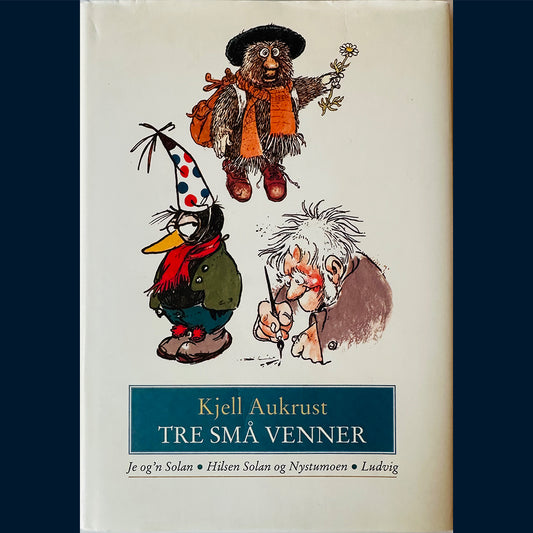 Aukrust, Kjell: Tre små venner