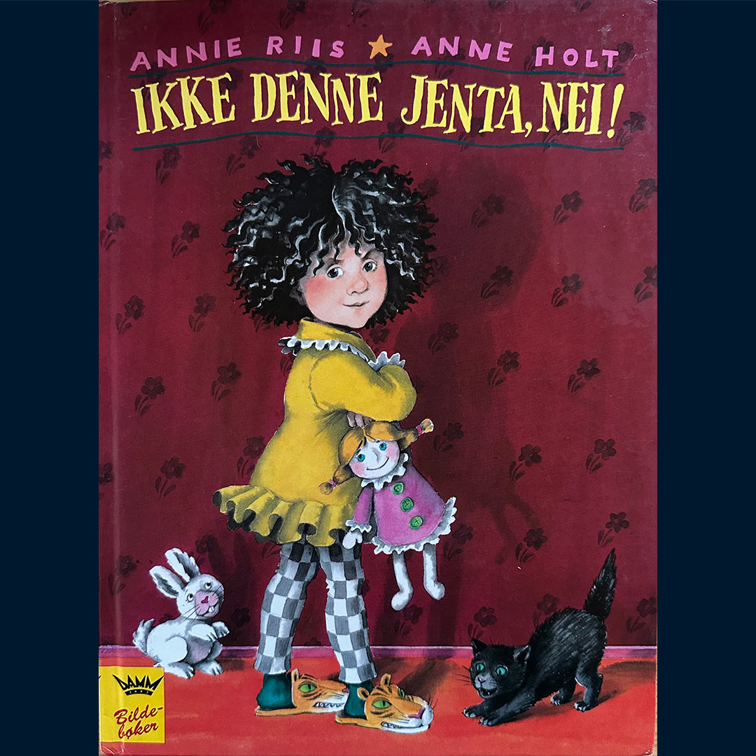 Riis, Annie: Ikke denne jenta, nei!