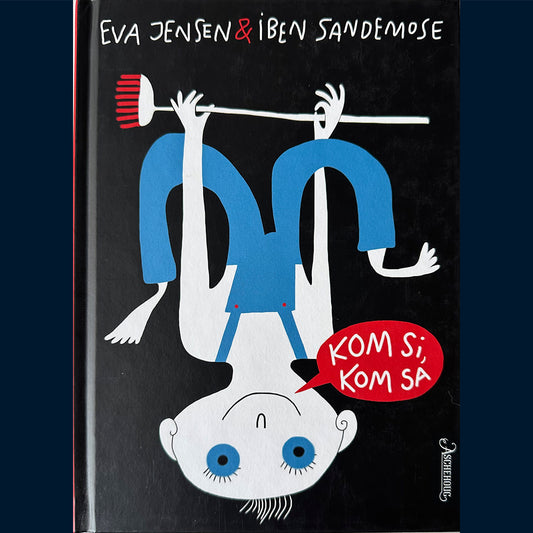 Jensen, Eva: Kom si, kom sa