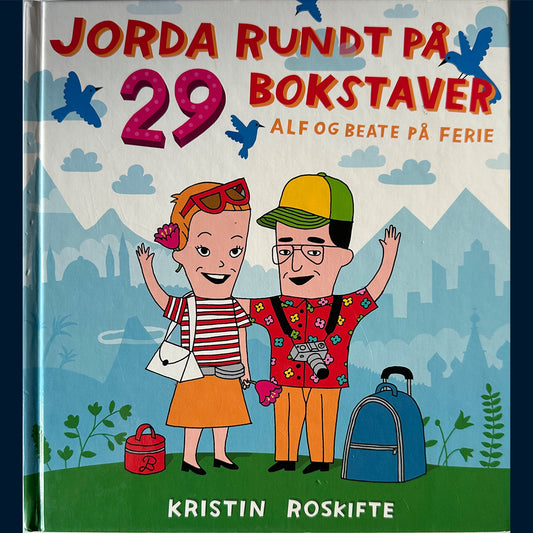Roskifte, Kristin: 29 bokstaver - Alf og Beate på ferie