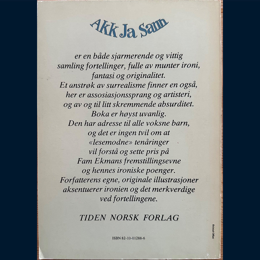 Ekman, Fam: Akk Ja Sann - Historier for voksne barn