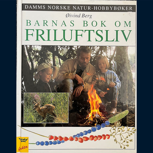 Berg, Øyvind : Barnas bok om friluftsliv
