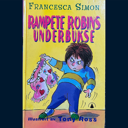Simon, Francesca: Rampete Robins underbukse