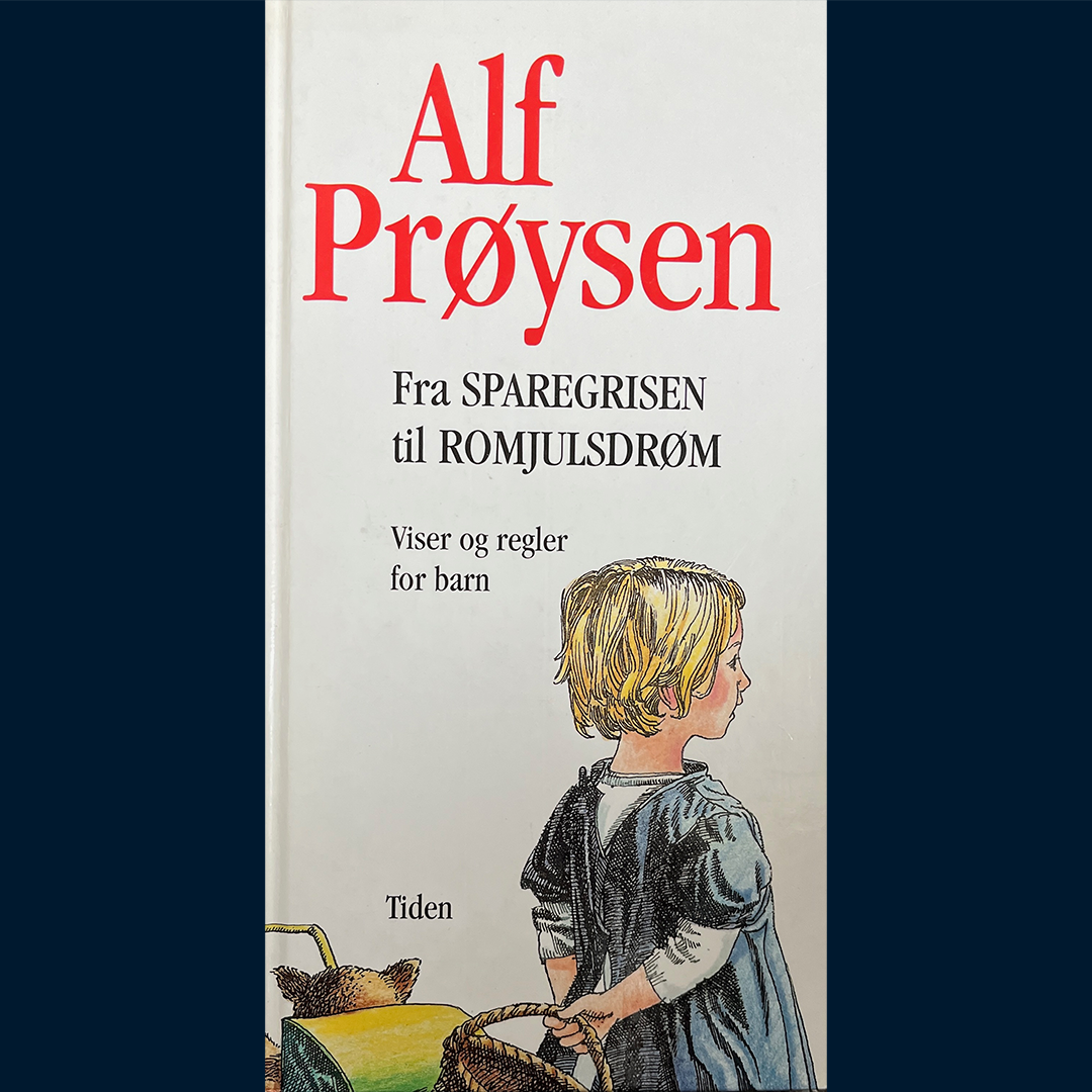 Prøysen, Alf: Fra Sparegrisen til Romjulsdrøm - viser og regler for barn