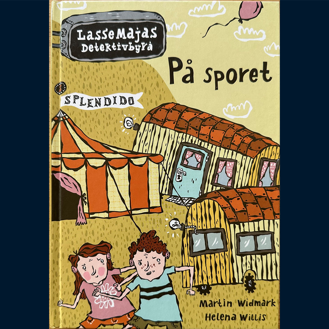 Widmark, Martin: På sporet (Kafèmysteriet og Sirkusmysteriet) LasseMajas Detektivbyrå