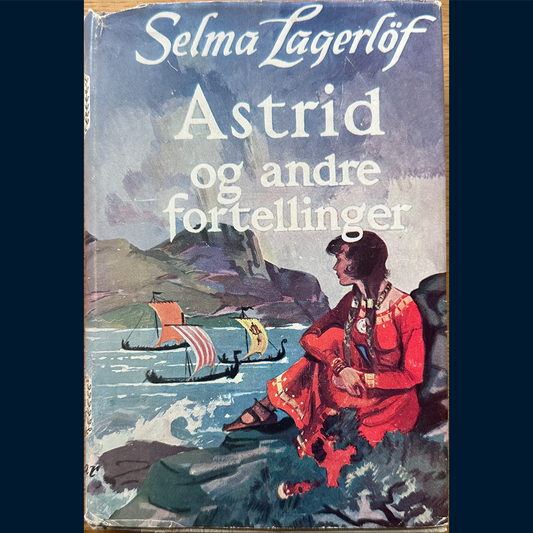 Lagerlöf, Selma: Astrid og andre fortellinger (1962)