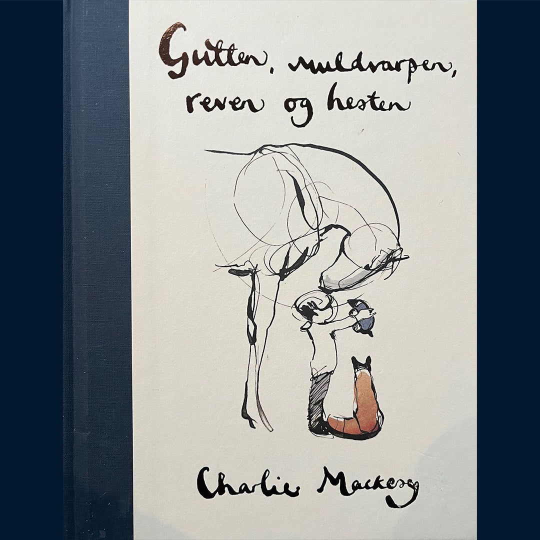 Mackesy, Charlie: Gutten, muldvarpen, reven og hesten