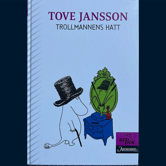 Jansson, Tove: Trollmannens hatt