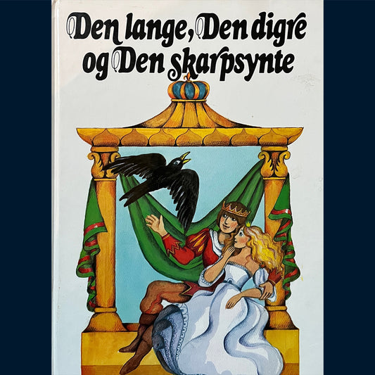 Den lange, Den digre og Den skarpsynte