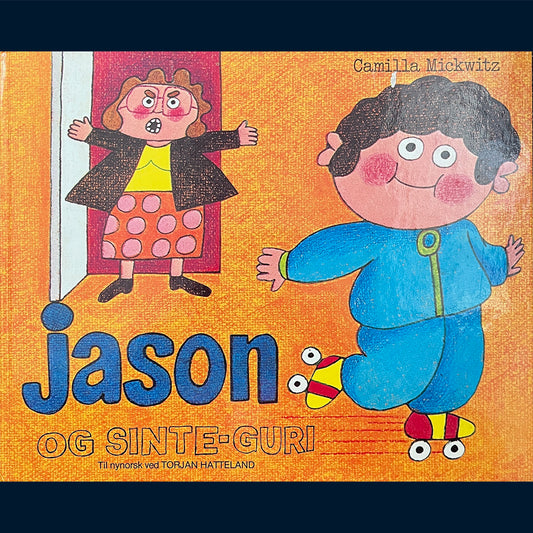 Mickwitz, Camilla: Jason og sinna-Guri (Nynorsk)