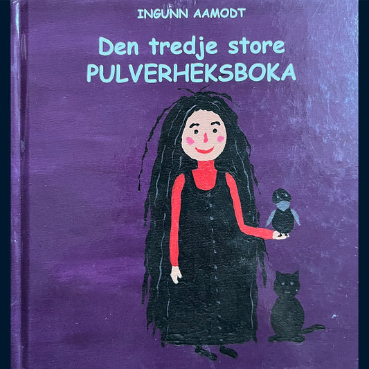 Aamodt, Ingunn: Den tredje store Pulverheksboka