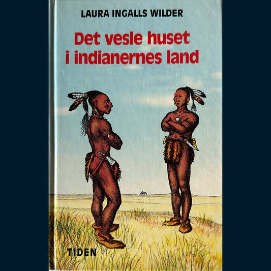 Wilder, Laura Ingalls: Det vesle huset i indianernes land (1978)